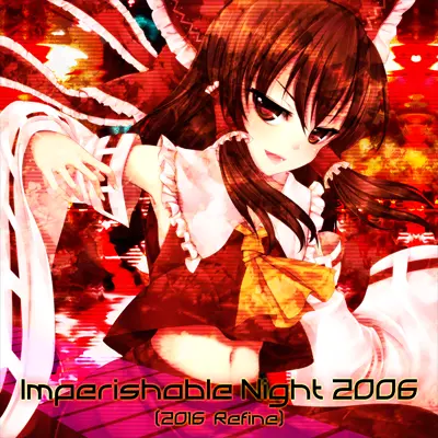 Imperishable Night 2006 (2016 Refine)